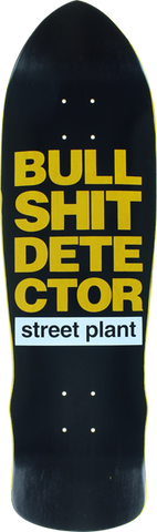 ST.PLANT BULLSHIT DETECTOR ORG DECK-9x32.37