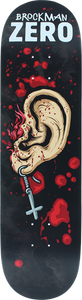 ZERO BROCKMAN SEVERED TIES DECK-8.12
