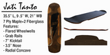 Jati Longboard Deck: Tanto 35 Boards- Edge Boardshop